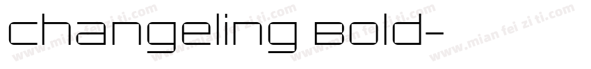Changeling Bold字体转换